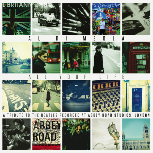 Al Di Meola All Your Life: A Tribute To The Beatles