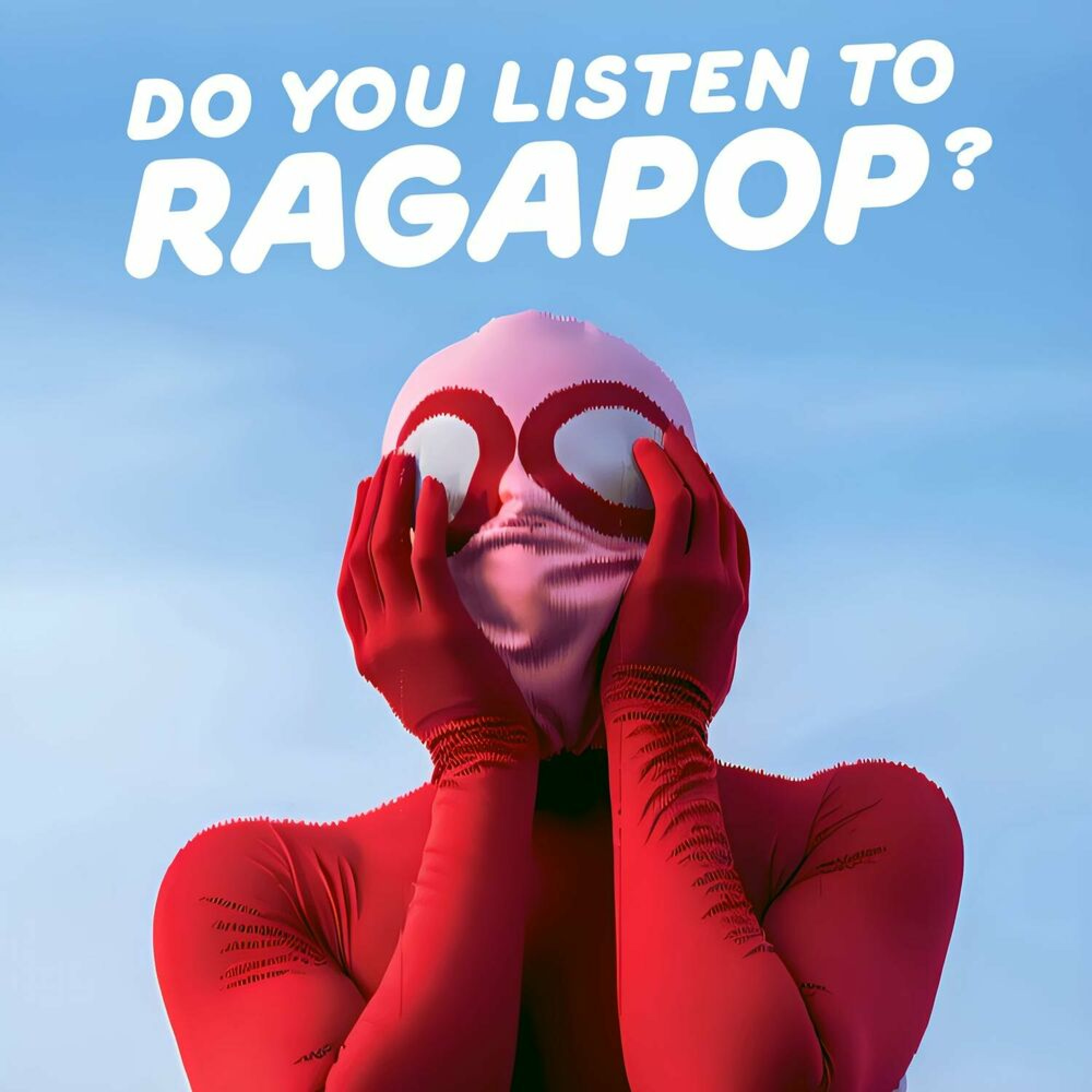 Ragapop Do You Listen To Ragapop?